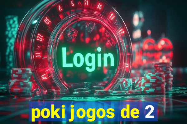 poki jogos de 2